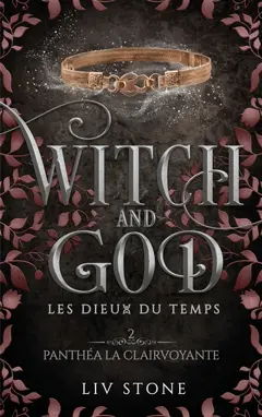Witch and God : les dieux du temps, tome 2 : Panthéa la clairvoyante, couverture