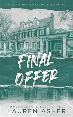 Dreamland billionaires, tome 3 : Final offer