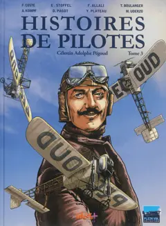 Histoires de pilotes, tome 3 : Célestin Adolphe Pégoud, couverture