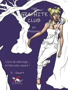 The graphite club : livre de coloriage… et bien plus encore !, tome 3 : Expert