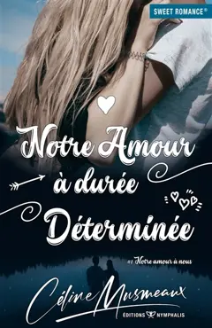 Notre amour à nous, tome 1 : Notre amour à durée déterminée, couverture