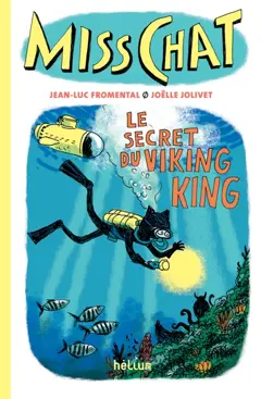 Miss Chat, tome 5 : Le secret du Viking King