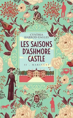 Les saisons d'Ashmore Castle, tome 2 : Mariages, couverture