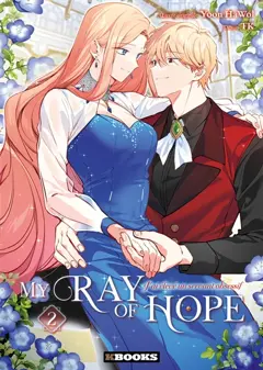 My ray of hope : j'ai élevé un servant obsessif, tome 2, couverture