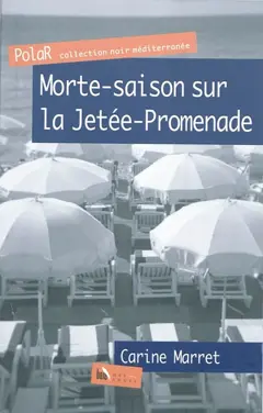 Tempus fugit, tome 1 : Morte-saison sur la Jetée-Promenade : une enquête du commissaire Jean Levigan