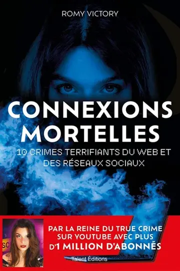 Connexions mortelles : 10 crimes terrifiants du web et des réseaux sociaux