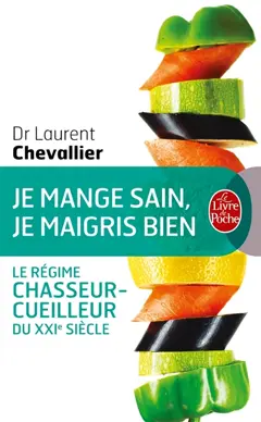 Je mange sain, je maigris bien : le régime chasseur-cueilleur du XXIe siècle, couverture