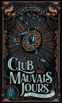Lady Helen, tome 1 : Le club des mauvais jours, couverture