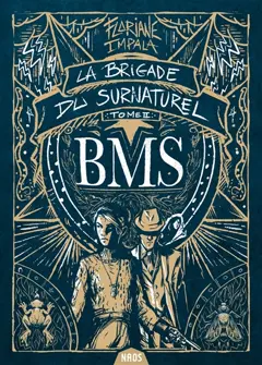 La brigade du surnaturel : BMS, tome 2 : Le jardin des Hespérides, couverture