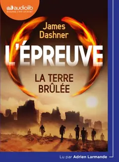 L'épreuve, tome 2 : La terre brûlée