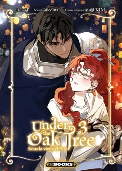 Under the oak tree, tome 3 : Sous le vieux chêne. Vol. 3