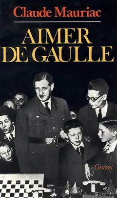 Le Temps immobile, tome 5 : Aimer de Gaulle