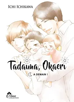 Tadaima, Okaeri, tome 3 : A demain !, couverture