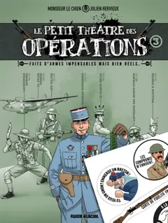 Le petit théâtre des opérations : faits d'armes impensables mais bien réels..., tome 3