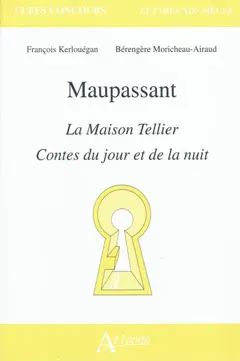 Maupassant, La maison Tellier, Contes du jour et de la nuit