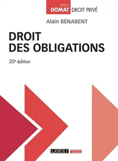 Droit des obligations (19e éd., à jour au 6 juin 2021) Alain Bénabent,...
