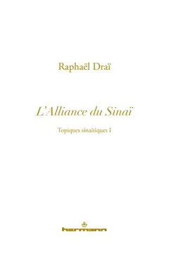 Topiques sinaïtiques, tome 1 : L'alliance du Sinaï