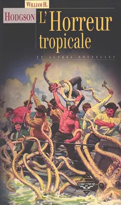 L'horreur tropicale : et autres histoires