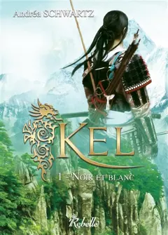 Kel, tome 1 : Noir et blanc