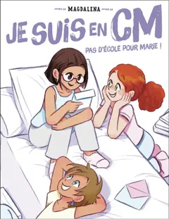 Je suis en CM, tome 3 : Pas d'école pour Marie !, couverture