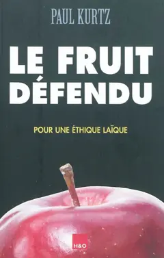 Le fruit défendu : pour une éthique laïque