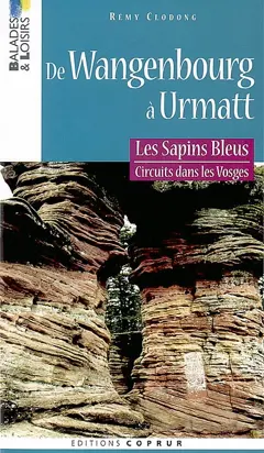 Les Sapins bleus : circuits dans les Vosges, tome 2 : De Wangenbourg à Urmatt