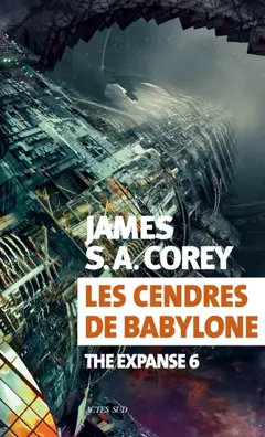 The expanse, tome 6 : Les cendres de Babylone