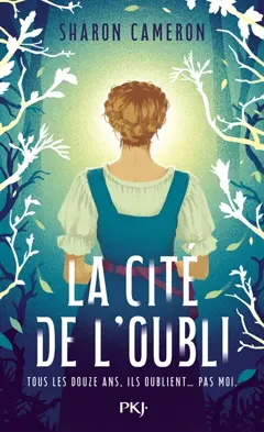 La cité de l'oubli : tous les 12 ans ils oublient… pas moi, couverture