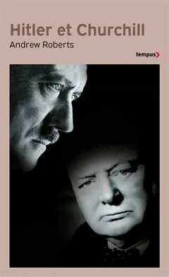 Hitler et Churchill : secrets de meneurs d'hommes