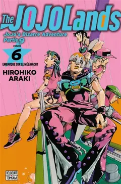 The Jojolands : Jojo's bizarre adventure, tome 6 : Embarque sur le mégayacht, couverture