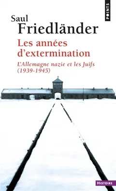 L'Allemagne nazie et les Juifs, tome 2 : Les années d'extermination : 1939-1945