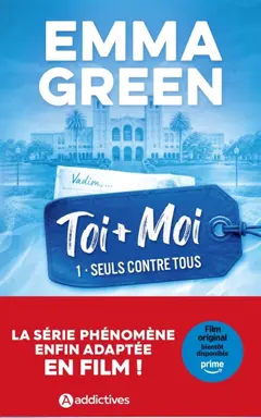 Toi + moi, tome 1 : Seuls contre tous