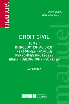 Droit civil, tome 1 : Introduction au droit : personnes, famille, personnes protégées, biens, obligations, sûretés