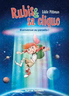 Rubis & sa clique, tome 1 : Bienvenue au paradis !