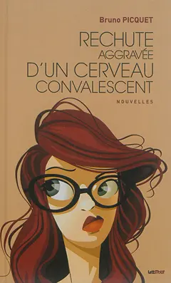 Rechute aggravée d'un cerveau convalescent, couverture