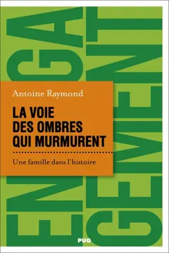La voie des ombres qui murmurent : une famille dans l'histoire