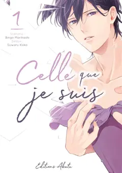 Celle que je suis, tome 1