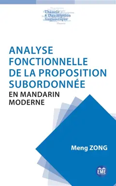 Analyse fonctionnelle de la proposition subordonnée en mandarin moderne, couverture