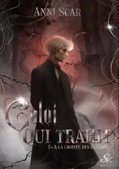 A la croisée des destins, tome 2 : Celui qui trahit, couverture