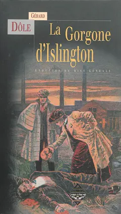 Les enquêtes de Miss Kenealy, tome 2 : La gorgone d'Islington. Amazones des ténèbres. Le Hierator, couverture