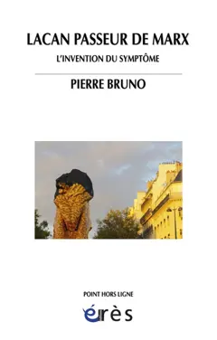 Lacan, passeur de Marx : l'invention du symptôme