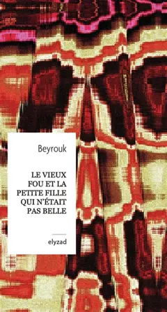 Le vieux fou et la petite fille qui n'était pas belle, couverture