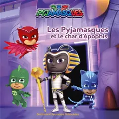 Pyjamasques, tome 33 : Les Pyjamasques et le char d'Apophis