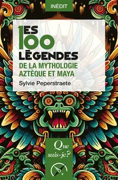 Les 100 légendes de la mythologie aztèque et maya, couverture