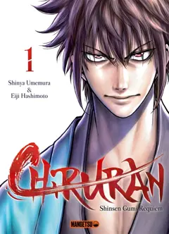 Chiruran : Shinsen Gumi requiem, tome 1