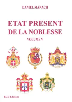 Etat présent de la noblesse, tome 5