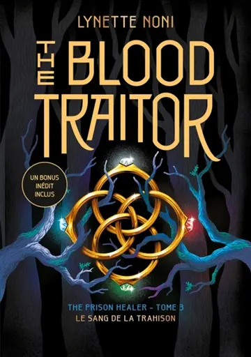 The prison healer. Vol. 3. The blood traitor. Le sang de la trahison