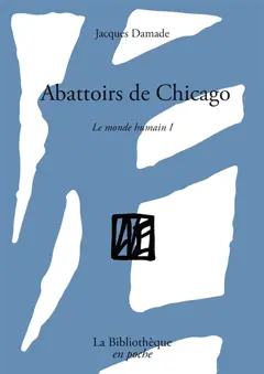 Le monde humain, tome 1 : Abattoirs de Chicago