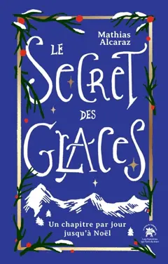 Le secret des glaces : un chapitre par jour jusqu'à Noël, couverture