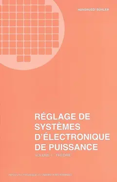 Réglage de systèmes d'électronique de puissance, tome 1 : Théorie, couverture
